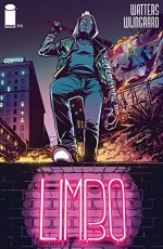 Limbo #6 (of 6) - Dan Watters, Caspar Wijngaard