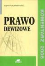 Prawo dewizowe komentarz 2006 - Eugenia Fojcik Mastalska