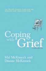 Coping With Grief 4th Edition - Diane McKissock, Mal Mckissock