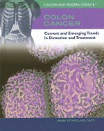 Colon Cancer: Current and Emerging Trends in Detection and Treatment - Mark Stokes