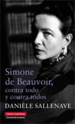 Simone de Beauvoir, contra todo y contra todos - Danièle Sallenave, Sami Naïr, María Cordón Vergara, Malika Embarek Lopez