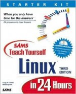 Sams Teach Yourself Linux in 24 Hours [With CDROM] - Craig Witherspoon