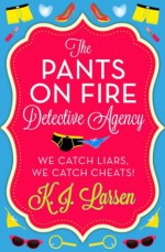 The Pants On Fire Detective Agency - Box Set: 3 Books in 1 - K.J. Larsen