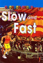 Slow And Fast (Reading About) - Jim Pipe