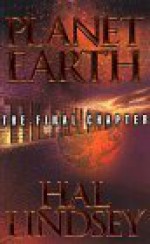 Planet Earth: The Final Chapter - Hal Lindsey