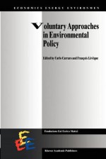 Voluntary Approaches in Environmental Policy - Carlo Carraro, François Lévêque