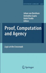 Proof, Computation and Agency: Logic at the Crossroads - Johan van Benthem