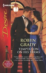 Temptation on His Terms - Robyn Grady