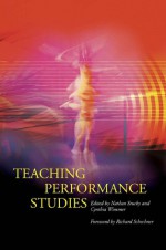 Teaching Performance Studies - Nathan Stucky, Nathan Stucky, Richard Schechner