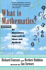 What Is Mathematics? An Elementary Approach to Ideas and Methods - Richard Courant, Ian Stewart