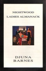 Nightwood ; Ladies Almanack - Djuna Barnes