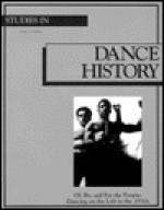 Of, By, and For the People: Dancing on the Left in the 1930s - Lynn Garafola