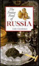 The Festive Food of Russia - Lesley Chamberlain