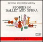 Stories in Ballet & Opera (Bowmar Orchestral Library) - Zobeida Perez