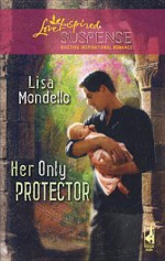 Her Only Protector - Lisa Mondello