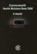 Commonwealth Health Ministers Book 2008: E-Health - Commonwealth Secretariat