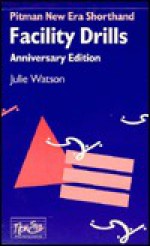 Pitman New Era Shorthand Anniversary Edition: Facility Drills: Anniversary Edition - Julie Watson