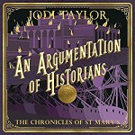  An Argumentation of Historians: The Chronicles of St. Mary's - Jodi Taylor, Zara Ramm