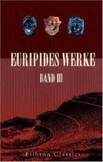 Euripides Werke Band II - Euripides, J. J. C. Donner