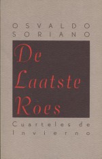 De laatste roes - Osvaldo Soriano, Ana Maria Carvalho, Harrie Lemmens