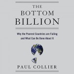 The Bottom Billion: Why the Poorest Countries are Failing and What Can Be Done About It - Paul Collier, Gideon Emery, Audible Studios