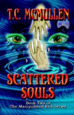 Scattered Souls - T.C. McMullen