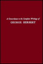 A Concordance to the Complete Writings of George Herbert - Mario A. Di Cesare