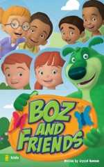 BOZ and Friends (BOZ Series) - Crystal Bowman, Exclaim Entertainment