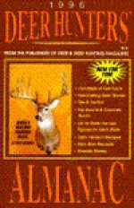 Deer Hunters' 1996 Almanac - Editors of Deer and Deer Hunting Magazine, Deer And Deer Hunting Magazine