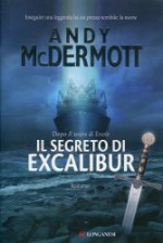 Il segreto di Excalibur - Andy McDermott, Andrea Marti, Stefano Tettamanti