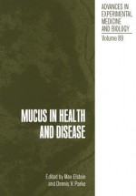 Mucus in Health and Disease - Dennis Parke