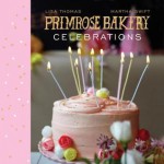 Primrose Bakery Celebrations - Martha Swift, Lisa Thomas