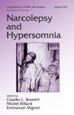 Narcolepsy and Hypersomnia - Claudio L. Bassetti, Michel Billiard, Emmanuel Mignot