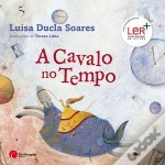 A Cavalo no Tempo - Luísa Ducla Soares, Teresa Lima