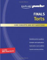 Kaplan PMBR FINALS: Torts: Core Concepts and Key Questions - Kaplan PMBR, Steven Palmer