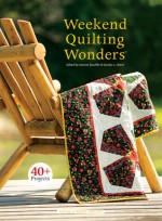 Weekend Quilting Wonders - Jeanne Stauffer, Diane Schmidt