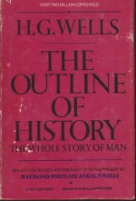 The Outline of History, the Whole Story of Man 2 Volume SET (BOOK CLUB EDITION, VOL 1 & 2 "BEING A PLAIN HISTORY OF LIFE AND MANKIND) - H.G.WELLS, RAYMOND POSTGATE AND G P WELLS