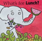 What's for Lunch? - Ann Garrett, Stephanie Peterson, Gene-Michael Higney