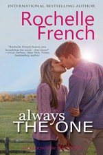 Always the One: (Meadowview Book 6) (Meadowview Heat) - Rochelle French