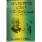 Adventure with a Microscope: A Story of Robert Koch - Edward F. Dolan Jr.