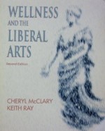 Wellness and the Liberal Arts - Cheryl McClary, Keith Ray