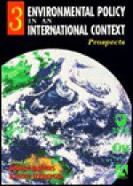 Environmental Policy in an International Context: Prospects for Environmental Change - Andrew Blowers, Pieter Glasbergen