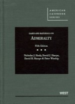 Cases and Materials on Admiralty, 5th - Nicholas J. Healy Jr., David J. Sharpe