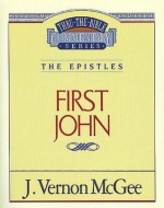 Thru the Bible Vol. 56: The Epistles (1 John): The Epistles (1 John) - Vernon Vernon McGee