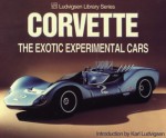 Corvette: The Exotic Experimental Cars - Karl Ludvigsen, Iconografix