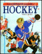 The Composite Guide to Hockey (The Composite Guide to) - Carrie L. Muskat, Norman L. Macht