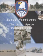 Space Warriors: The Army Space Support Team - James Walker, James T. Hooper