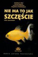 Nie ma to jak szczęście - Słoń Jarosław F., Janusz Bogucki, Szczepańska Joanna, Magdalena Kołodziejczyk