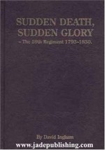 Sudden Death, Sudden Glory: The 59th Regiment, 1793-1830 - David Ingham