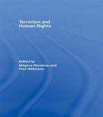 Terrorism & Human Rights - Ranstorp - Magnus Ranstorp, Paul Wilkinson